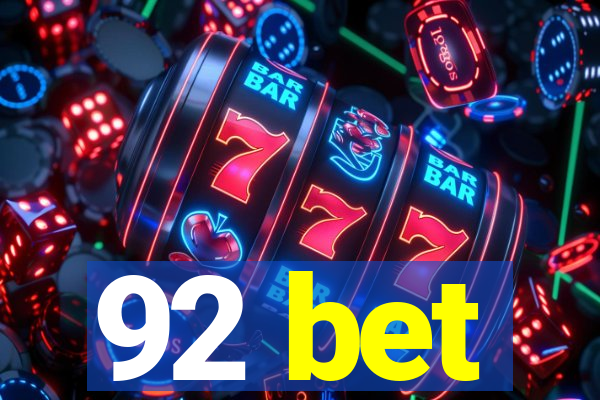 92 bet